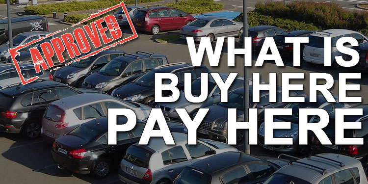 Buy Here Pay Here Car Dealerships 