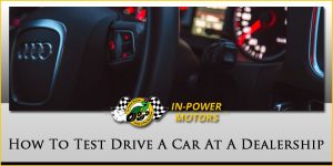 Test Driving A Car 2022  InPower Motors, LLC