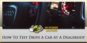 Test Driving A Car 2022  InPower Motors, LLC